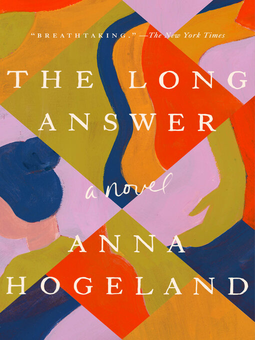 Title details for The Long Answer by Anna Hogeland - Wait list